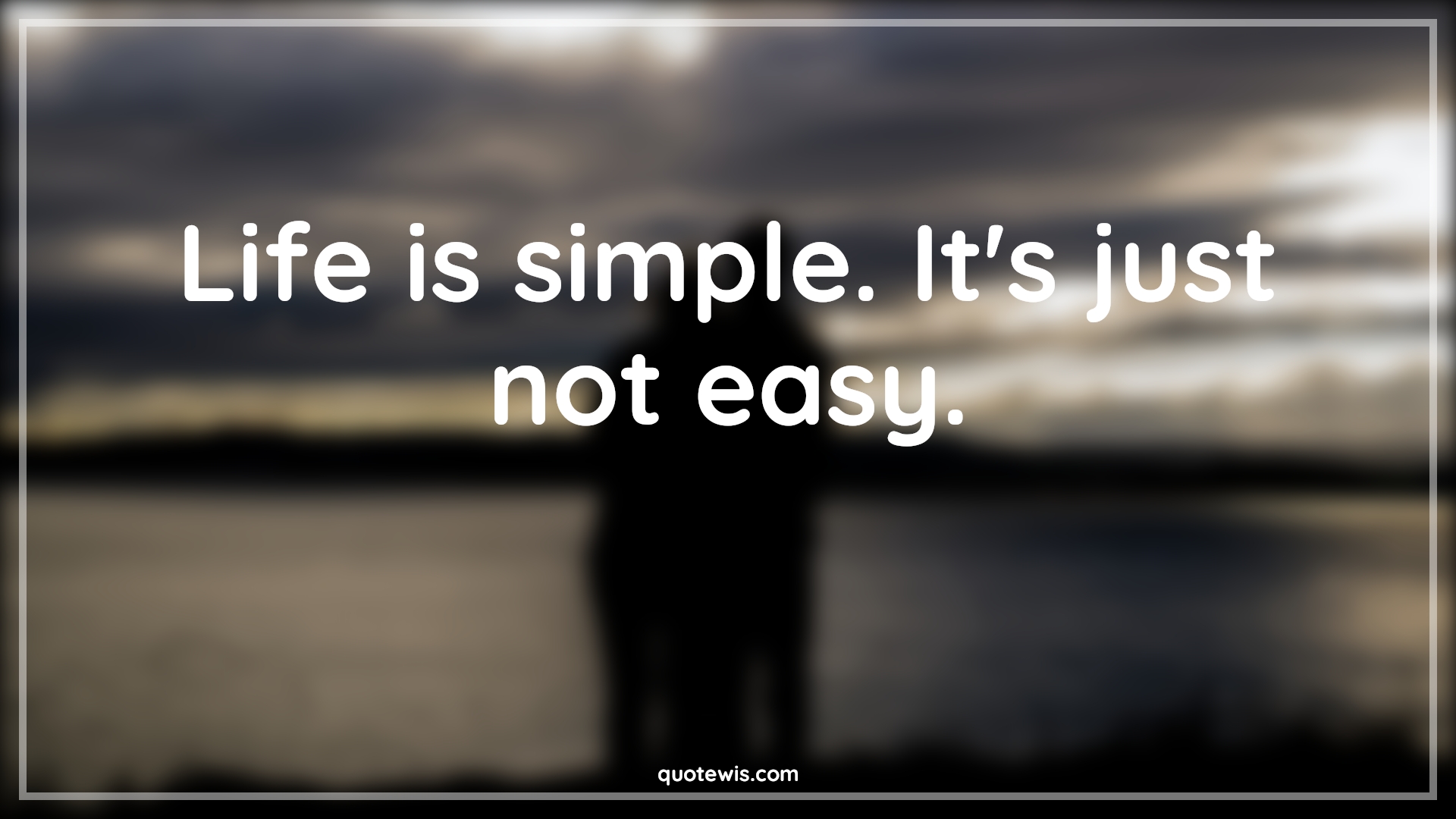Life is simple. It's just not easy. - Anonymous Quotes |  Life Quotes, Simple Quotes, Short life Quotes, Not easy Quotes, Short Quotes, Don't quit Quotes, Never Give-Up Quotes, Be patient Quotes, Optimism Quotes, Stay positive (Be positive) Quotes, Life is simple. It's just not easy. - Anonymous Quotes |  Life Quotes, Simple Quotes, Short life Quotes, Not easy Quotes, Short Quotes, Don't quit Quotes, Never Give-Up Quotes, Be patient Quotes, Optimism Quotes, Stay positive (Be positive) Quotes,