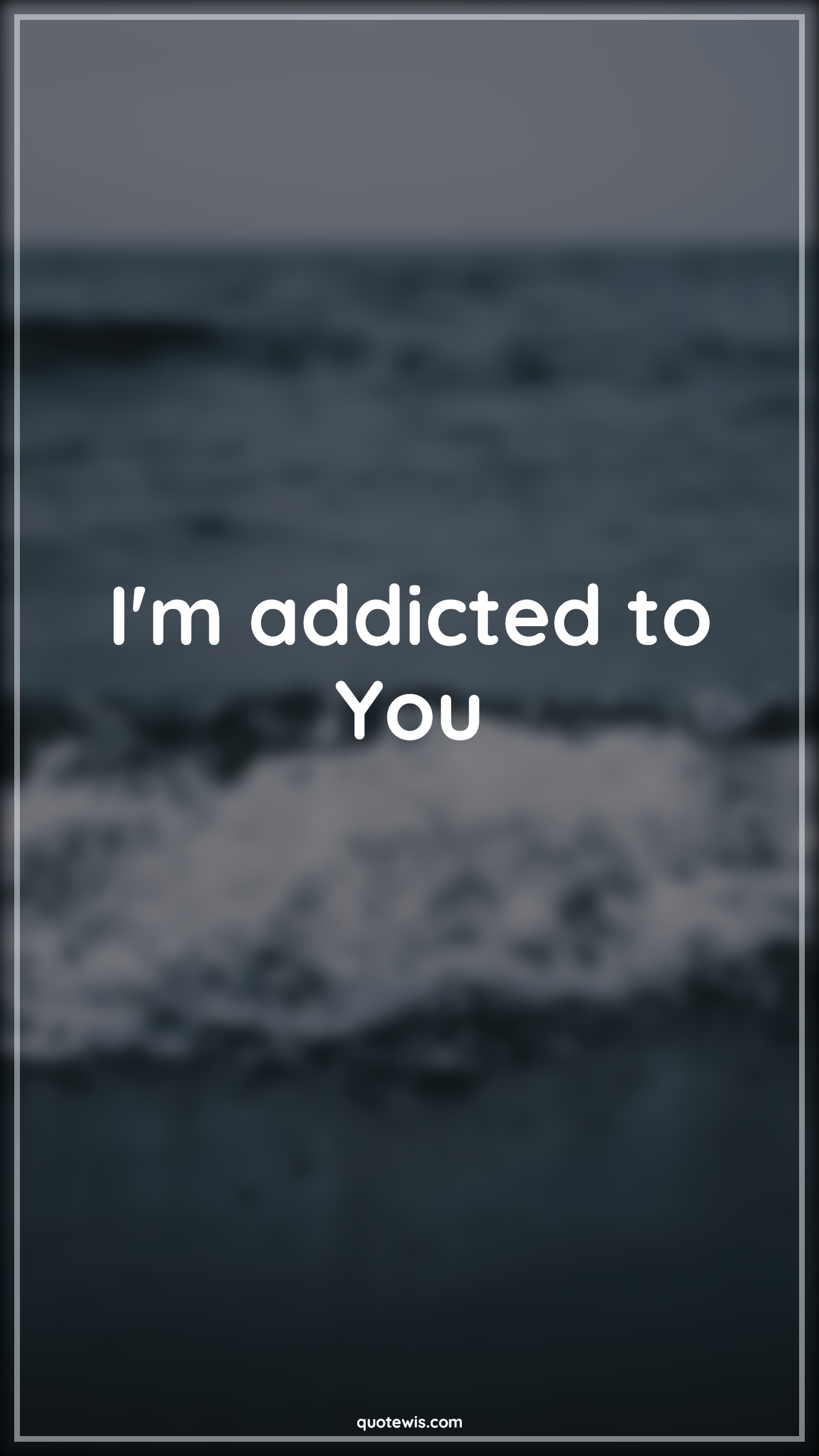 I'm addicted to You - Anonymous Quotes |  Love Quotes, True love Quotes, Love Quotes for Him , Love Quotes for Her, Addict Quotes, Love Quotes for wife , Short Quotes, Short love Quotes, I'm addicted to You - Anonymous Quotes |  Love Quotes, True love Quotes, Love Quotes for Him , Love Quotes for Her, Addict Quotes, Love Quotes for wife , Short Quotes, Short love Quotes,