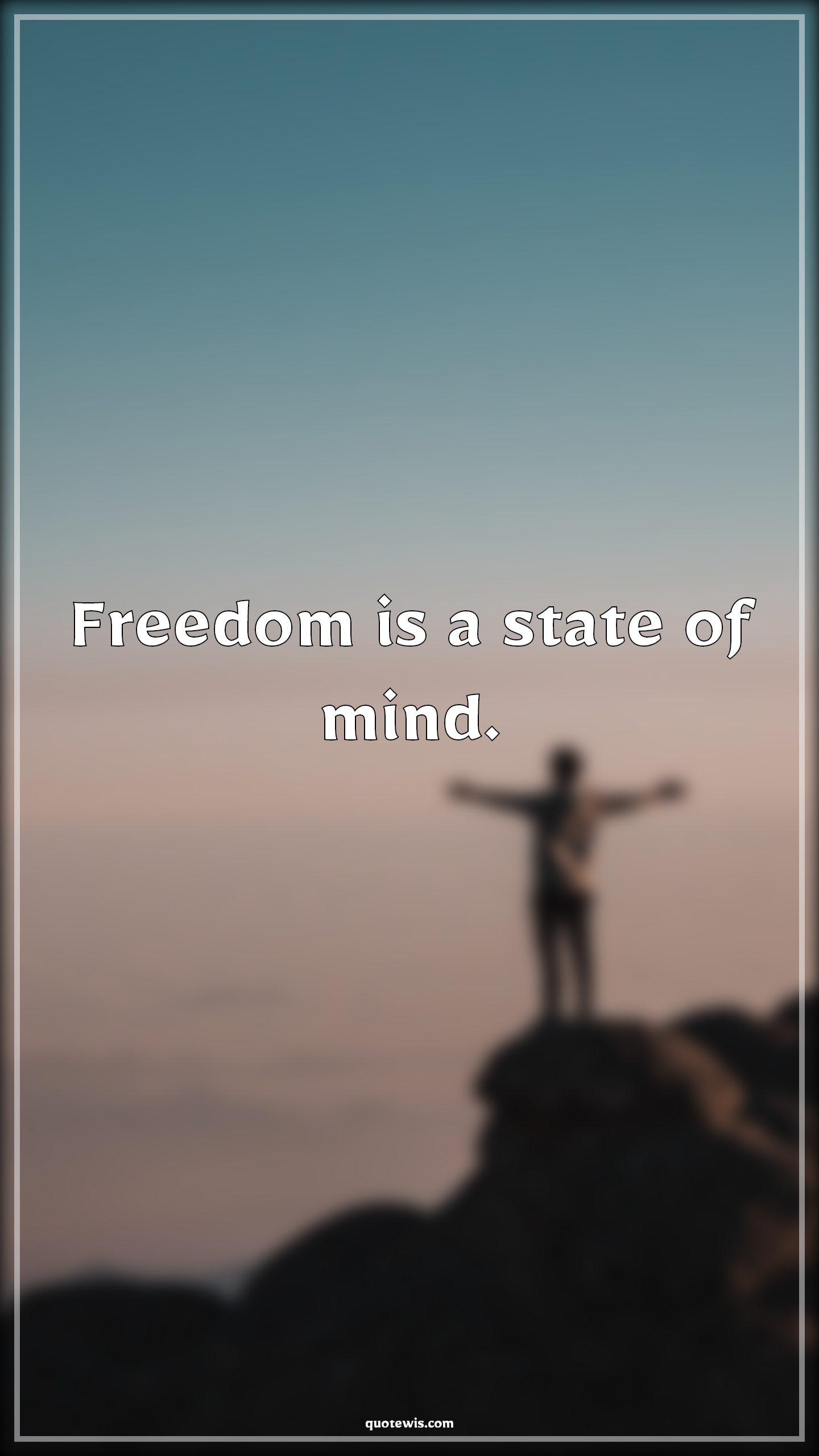 Freedom is a state of mind. - Anonymous Quotes |  Freedom Quotes, Short freedom Quotes, Short Quotes, Mind Quotes, Freedom is a state of mind. - Anonymous Quotes |  Freedom Quotes, Short freedom Quotes, Short Quotes, Mind Quotes,