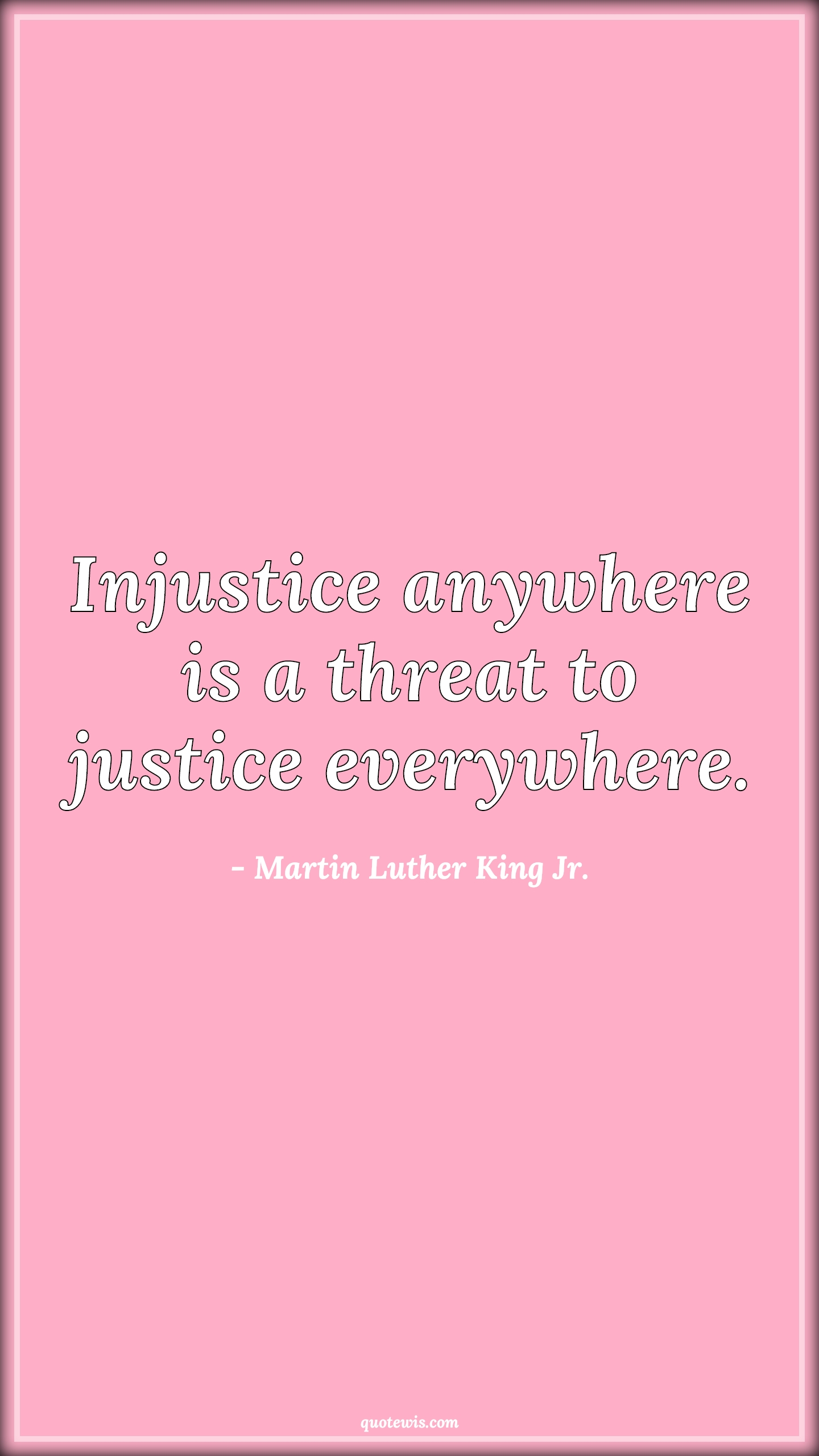 Injustice anywhere is a threat to justice everywhere. - Martin Luther King Jr. Quotes |  Injustice Quotes, Justice Quotes, Injustice anywhere is a threat to justice everywhere. - Martin Luther King Jr. Quotes |  Injustice Quotes, Justice Quotes,