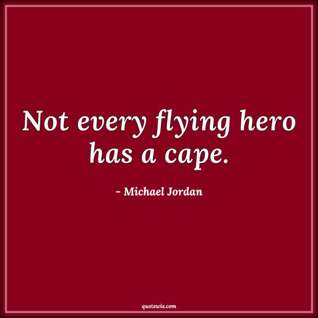 Not every flying hero has a cape. Not every flying hero has a cape.