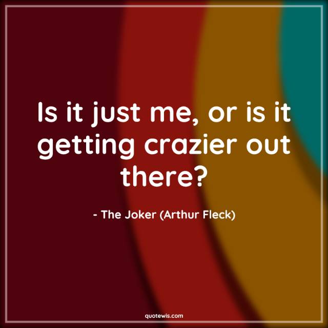 Is it just me, or is it getting crazier out there? Is it just me, or is it getting crazier out there?