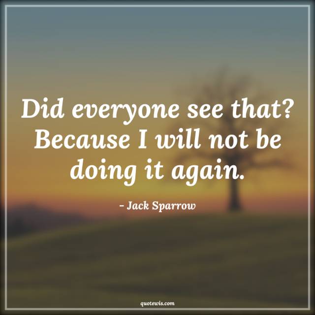 Did everyone see that? Because I will not be doing it again. Did everyone see that? Because I will not be doing it again.