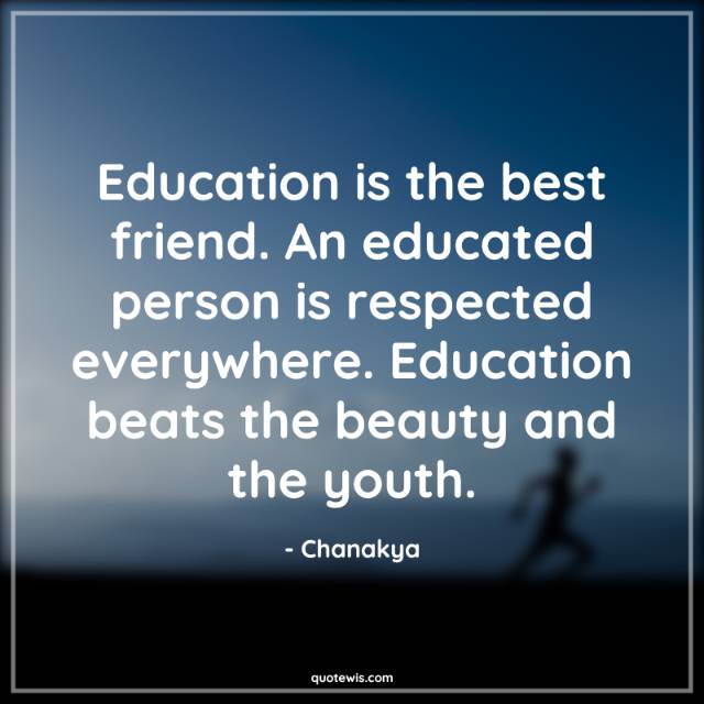 Education is the best friend. An educated person is respected everywhere. Education beats the beauty and the youth. Education is the best friend. An educated person is respected everywhere. Education beats the beauty and the youth.