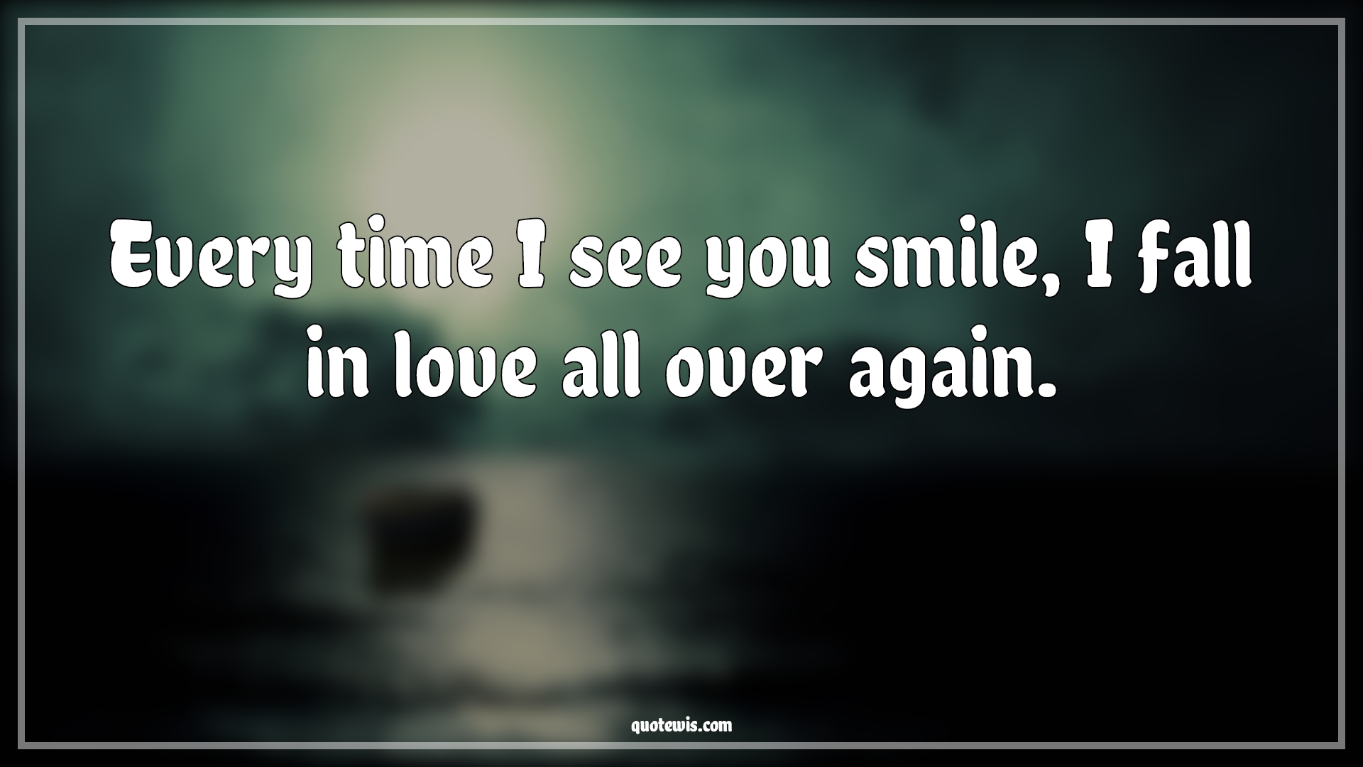 Every time I see you smile, I fall in love all over again. - Anonymous Quotes |  Love Quotes for Him , Love Quotes for Her, My love Quotes, True love Quotes, Love Quotes, Love of my life Quotes, Love you Quotes, Couple Quotes, Romantic Quotes,