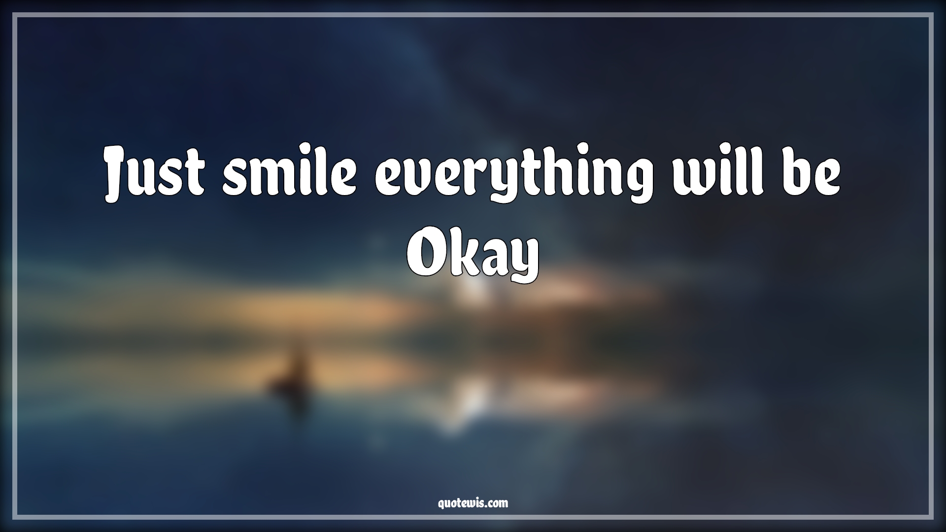 Just smile everything will be Okay - Anonymous Quotes |  Smiling Quotes, Everything Quotes, Everything will be fine Quotes, Short Quotes, Short inspirational Quotes, Inspirational Quotes, Motivational Quotes, Short motivational Quotes,