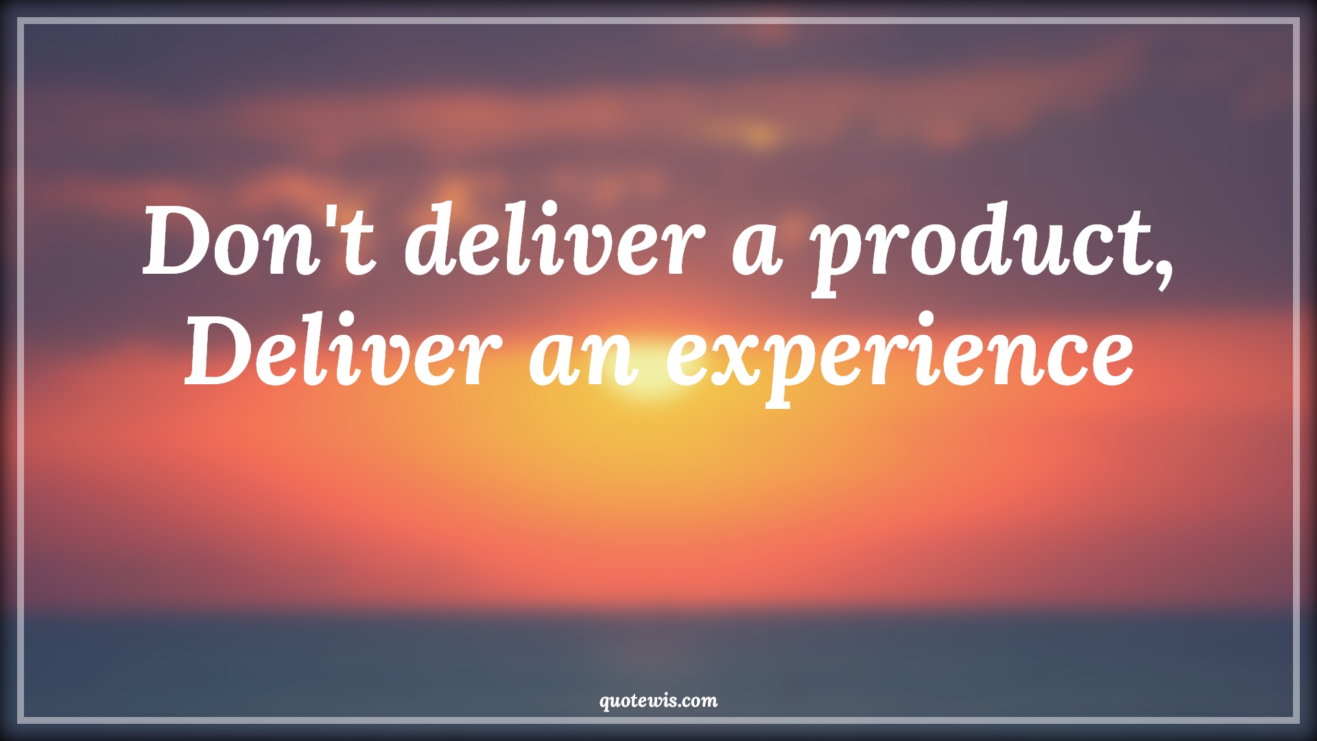 Don't deliver a product, Deliver an experience - Anonymous Quotes |  Entrepreneurship Quotes, Business Quotes, Short business Quotes, Startup Quotes, Short startup Quotes, Product Quotes, Experience Quotes, Deliver Quotes,