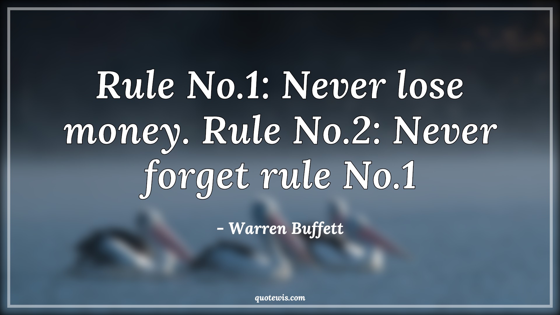 Rule No.1: Never lose money. Rule No.2: Never forget rule No.1 - Warren Buffett Quotes |  Investment Quotes, Finance Quotes, Money Quotes, Failure Quotes, Learning Quotes, Lesson Quotes, Life Quotes, Stock (Shares) Market Investment Quotes,