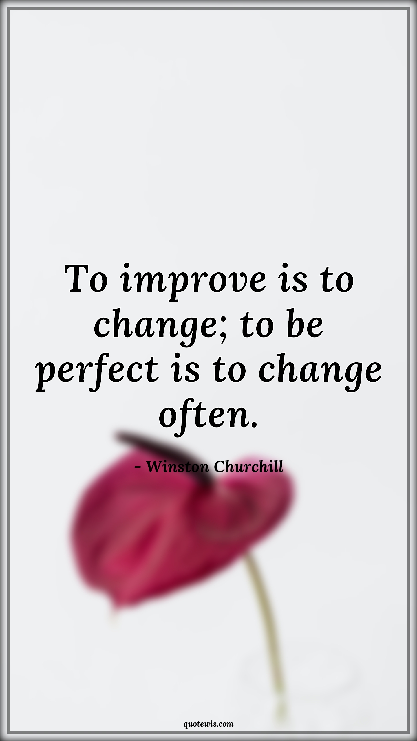 To improve is to change; to be perfect is to change often. - Winston Churchill Quotes |  Improve Quotes, Change Quotes, Perfection Quotes, Often Quotes,