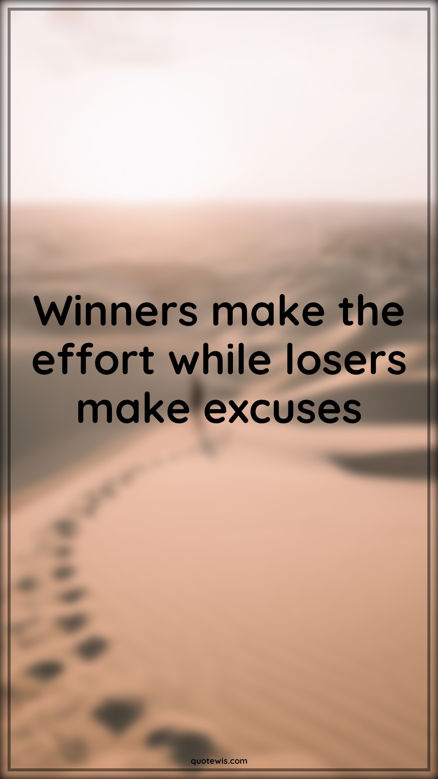 Winners make the effort while losers make excuses - Anonymous Quotes |  Excuses Quotes, Winner Quotes, Effort Quotes, Loser Quotes, Short Quotes, Endeavour Quotes, Attempt Quotes, Don't quit Quotes, Never settle Quotes, Never Give-Up Quotes,