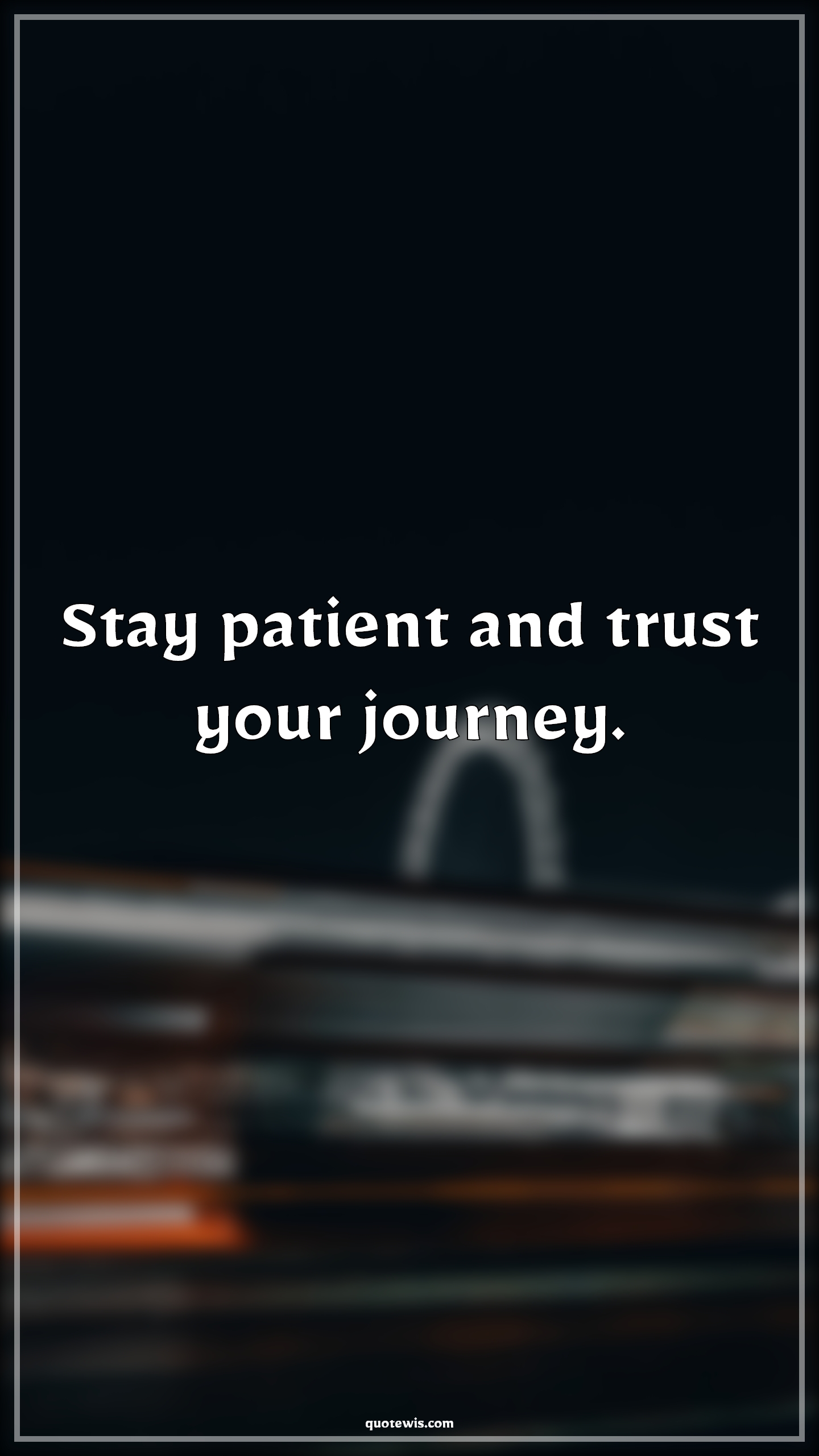 Stay patient and trust your journey. - Anonymous Quotes |  Be patient Quotes, Patience Quotes, Short Quotes, Short motivational Quotes, Trust Quotes, Journey Quotes, Stay Quotes,