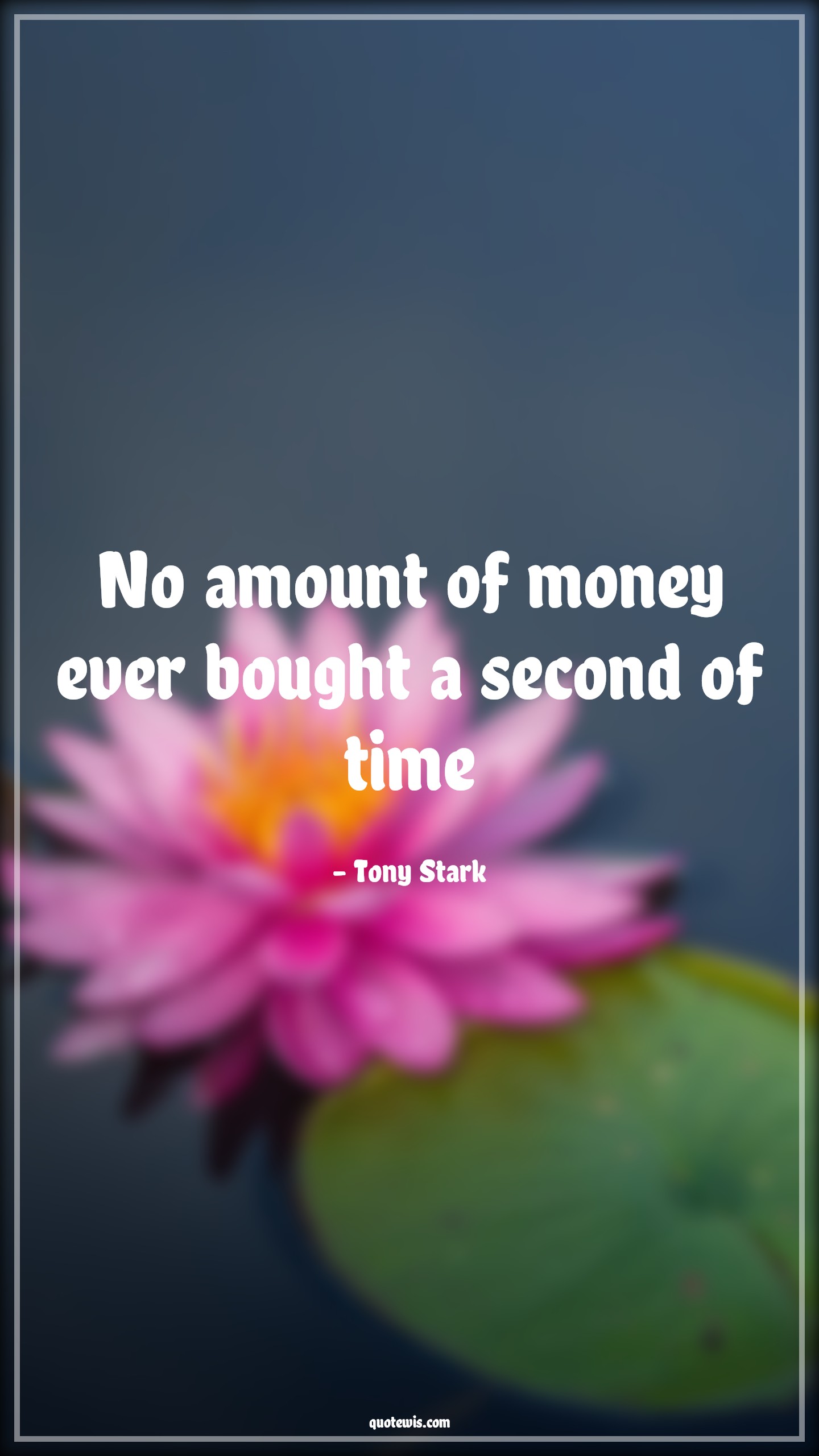 No amount of money ever bought a second of time - Tony Stark Quotes |  Avengers Quotes, Time Quotes, Money Quotes, Value of time Quotes, Short time Quotes,