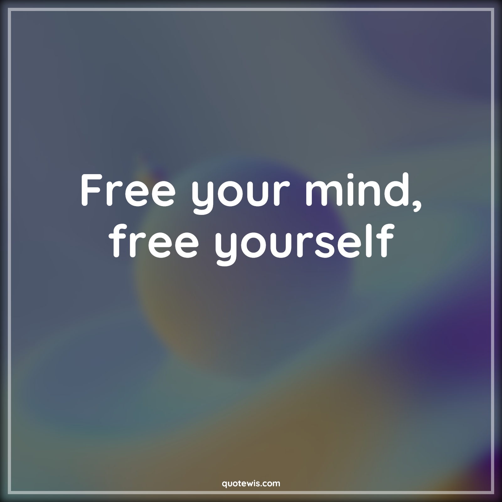 Free your mind, free yourself - Anonymous Quotes |  Mind Quotes, Free Quotes, Freedom Quotes, Short freedom Quotes, Short Quotes, Yourself Quotes,